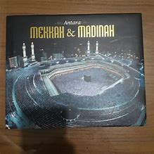 Cover Antara Mekkah & Madinah