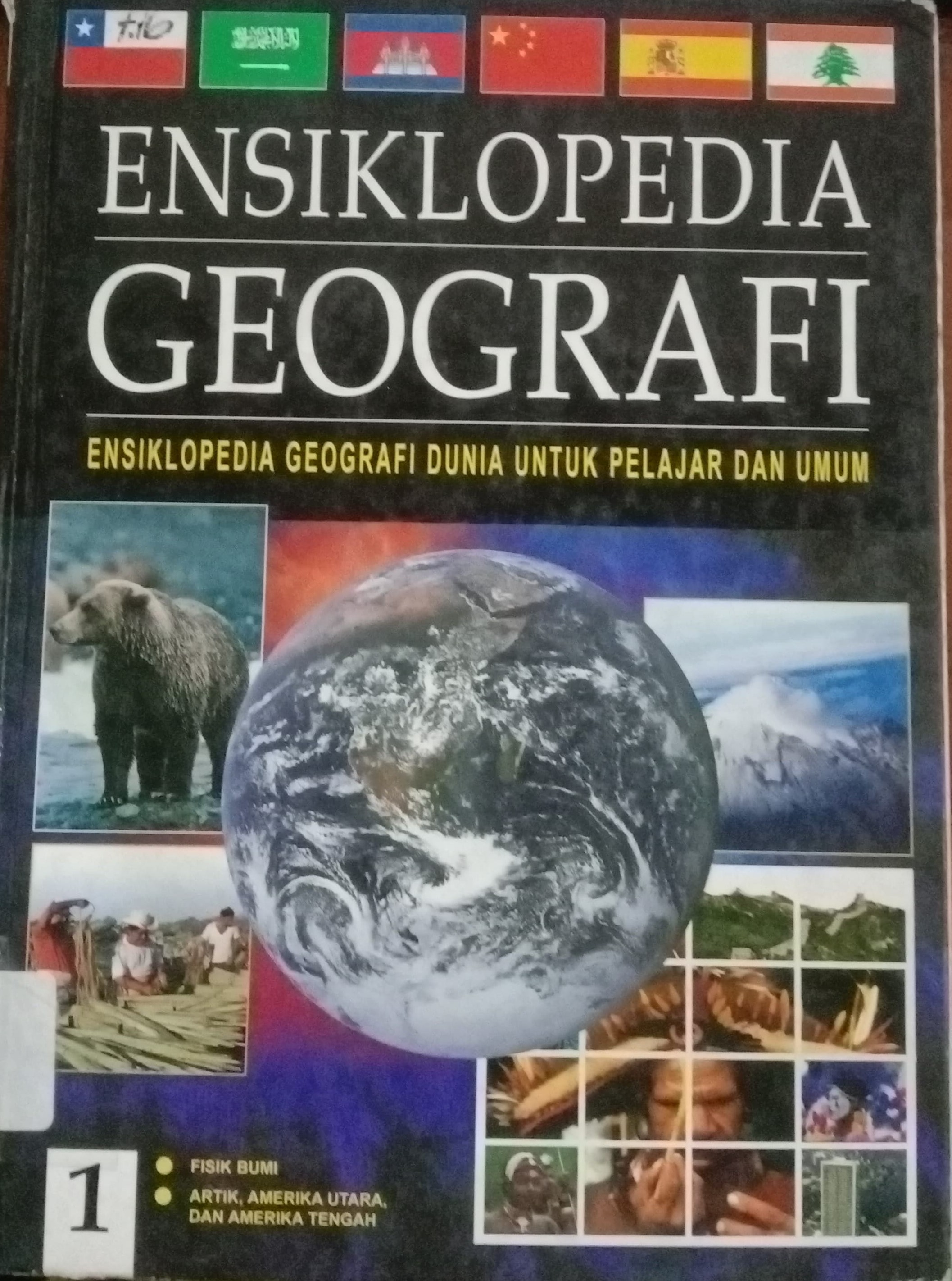 Cover 1 Ensiklopedia Geografi : Ensiklopedia Geografi Dunia.../ Ensiklopedia