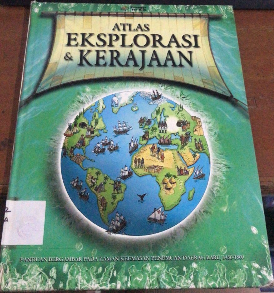 Cover Atlas Eksplorasi & Kerajaan / Sidarta Ilyas SpM