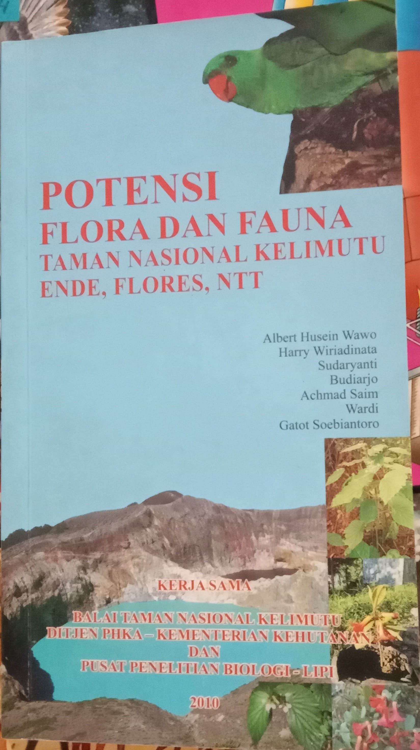 Cover Potensi Flora dan Fauna Taman Nasional Kelimutu Ende Flores NTT/ Wawo, Albert Husein