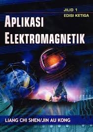 Cover Aplikasi Elektromagnetik Jilid 1, EDisi 3 Applied Electromagnetims :  Shen,Liang Chi