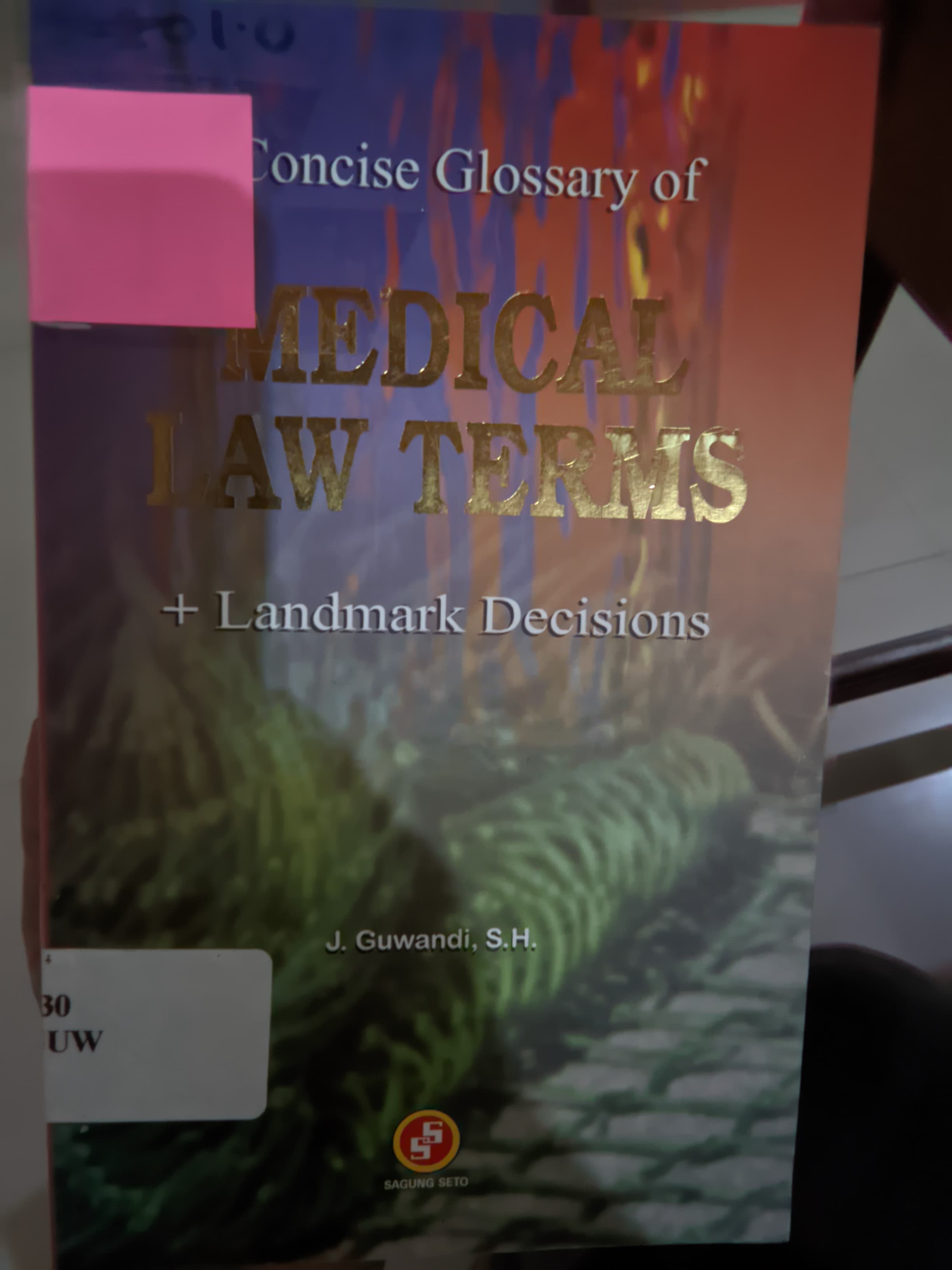 Cover A Concise Glosary Of Medical Law Terms / Guwandi,J