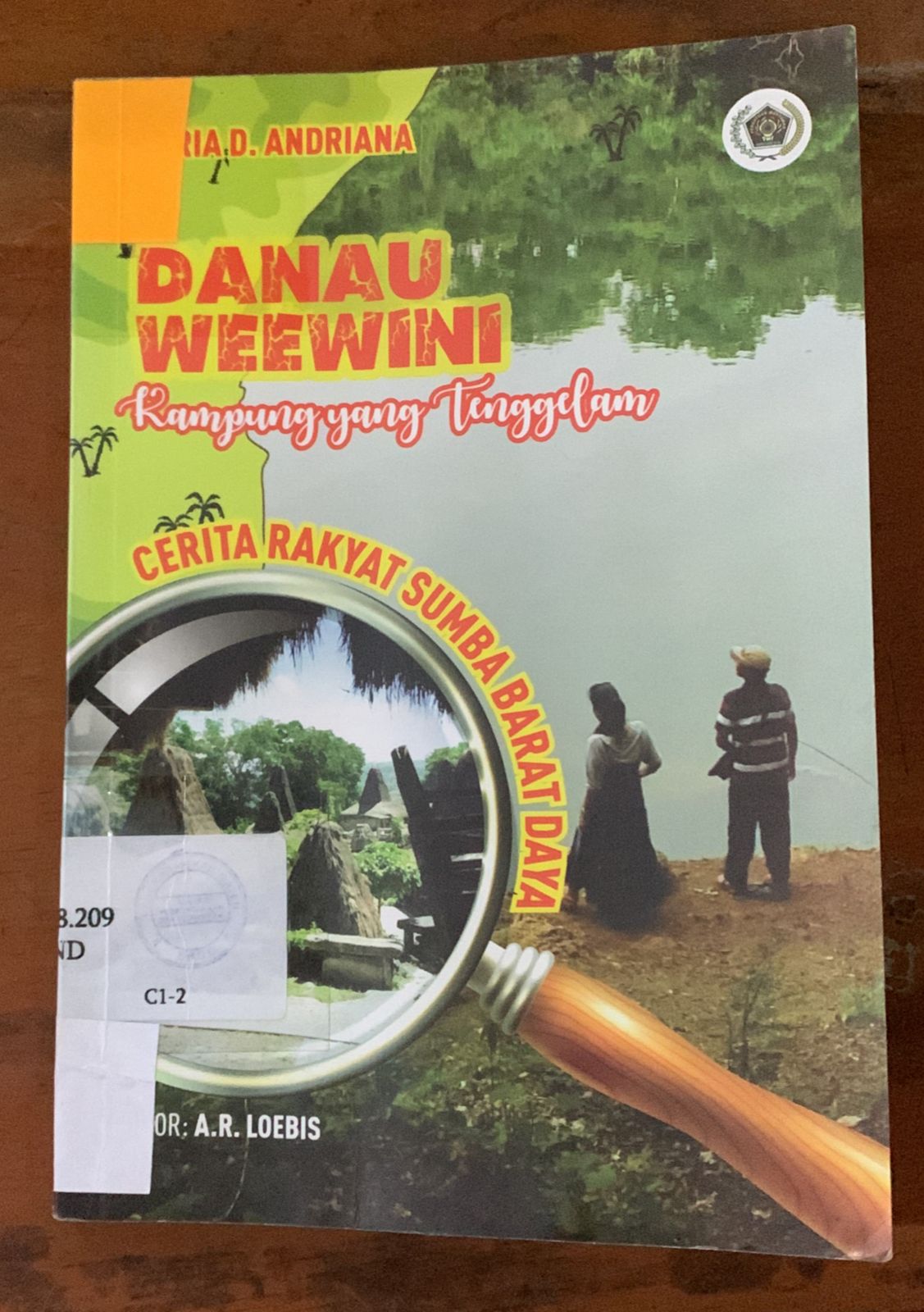 Cover Danau Weewini Kampung Yang Tenggelam :  Cerita Rakyat Sumba Barat Daya / Andriana,marta D
