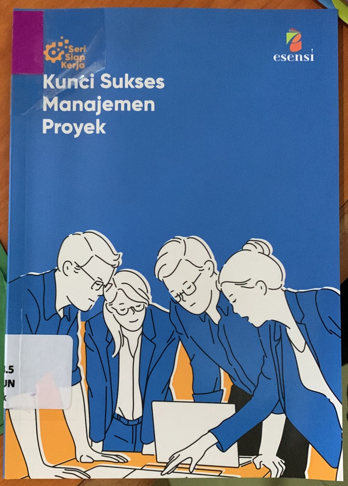 Cover Kunci Sukses Manajemen Proyek = Manage Projects Succesfully / Natan S. Gultom