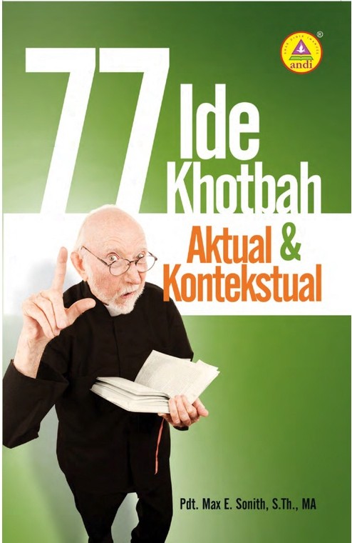 Cover 77 Ide Khotbah Aktual & Aktual Kontekstual / Max E. Sonith