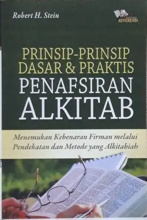 Cover Prinsip-Prinsip Dasar & Praktis Penafsiran Alkitab / Robert H. Stein