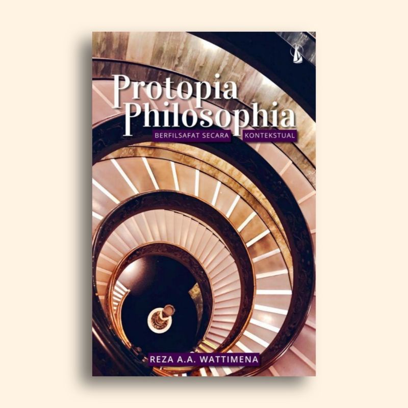 Cover Protopia Philosopia / Wattimena Reza A.A