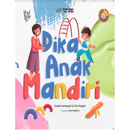Cover Dika Anak Mandiri :  Nurhayati, Dedeh, Tuti Mulyati
