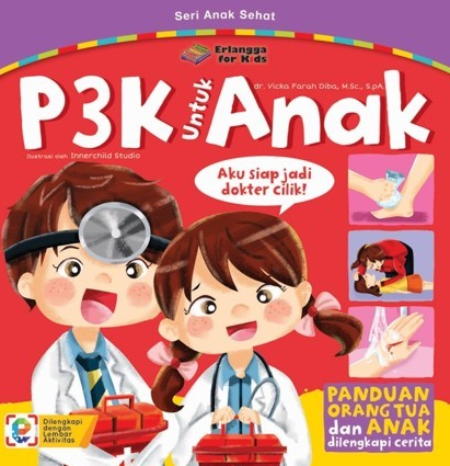 Cover P3K Untuk Anak :  Aku Siap Jadi Dokter Cilik / Vicka Farah Diba