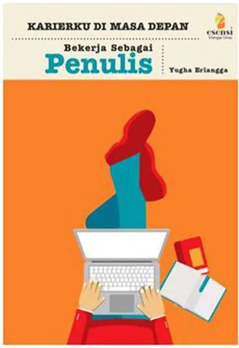 Cover Karierku di Masa Depan Bekerja Sebagai Penulis :  Erlangga,Yugha