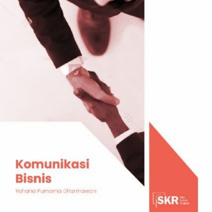 Cover Komunikasi Bisnis :  Dharmawan, Yohana Purnama