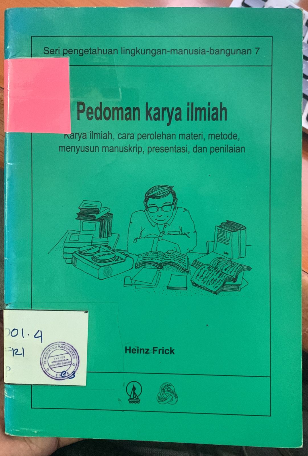 Cover Pedoman Karya Ilmiah :  Karya Ilmiah, Cara Perolehan Materi, Metode, Menyusun Manuskrip, Presentasi dan Penilaian / Zaprulkhan