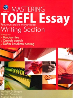 Cover Mastering Toefl Essay :  Penuntun Praktis Menghadapi Writting Section / 2011
