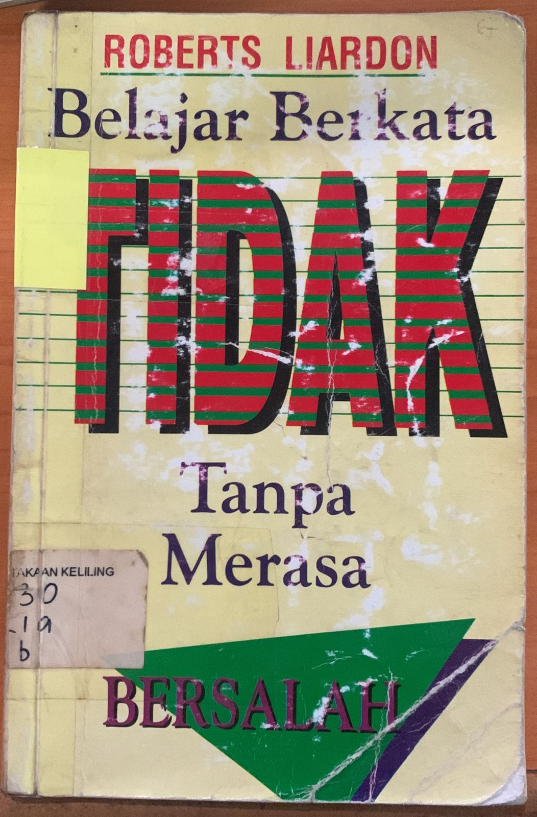 Cover Belajar Berkata Tidak Tanpa Merasa Bersalah / Roberts Liardon