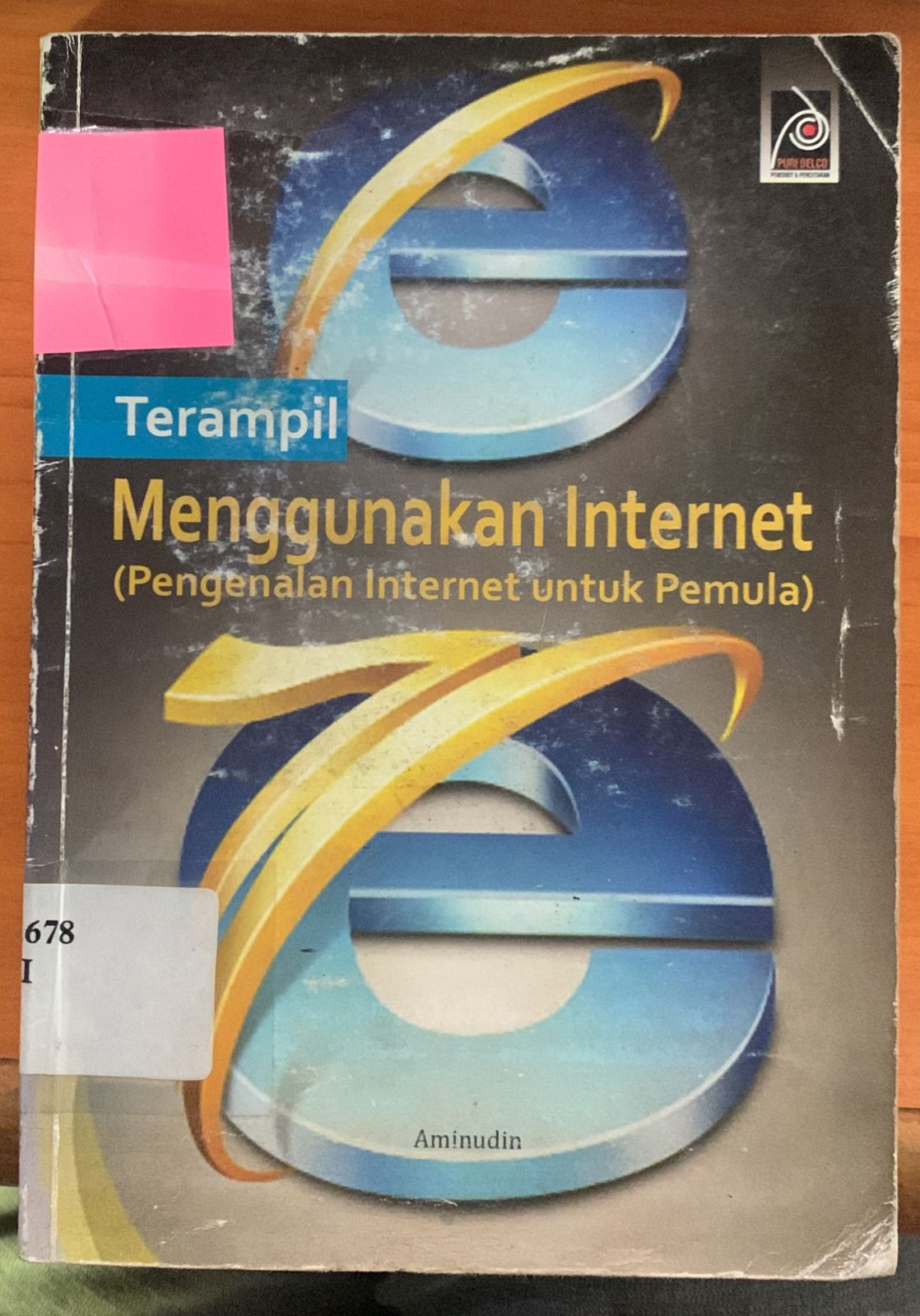 Cover Terampil Menggunakan Internet :  Pengenalan Internet Untuk Pemula / Aminudin