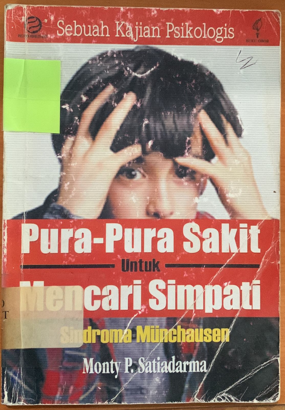 Cover Pura-Pura Sakit untuk Mencari Simpatik :  Sindroma Munhausen / Monty P Satiadarma