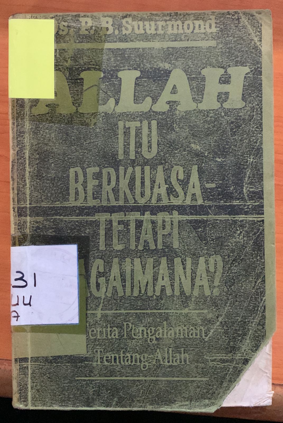 Cover Allah itu Berkuasa Tetapi Bagaimana / P.b. Suurmond