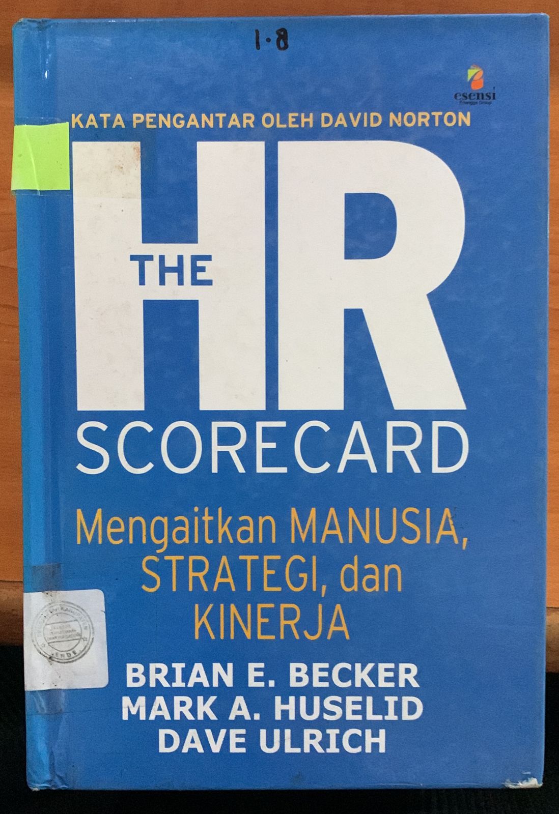Cover The HR SCORECARD :  Mengaitkan Manusia, Strategi, dan Kinerja / Mark A Huselid