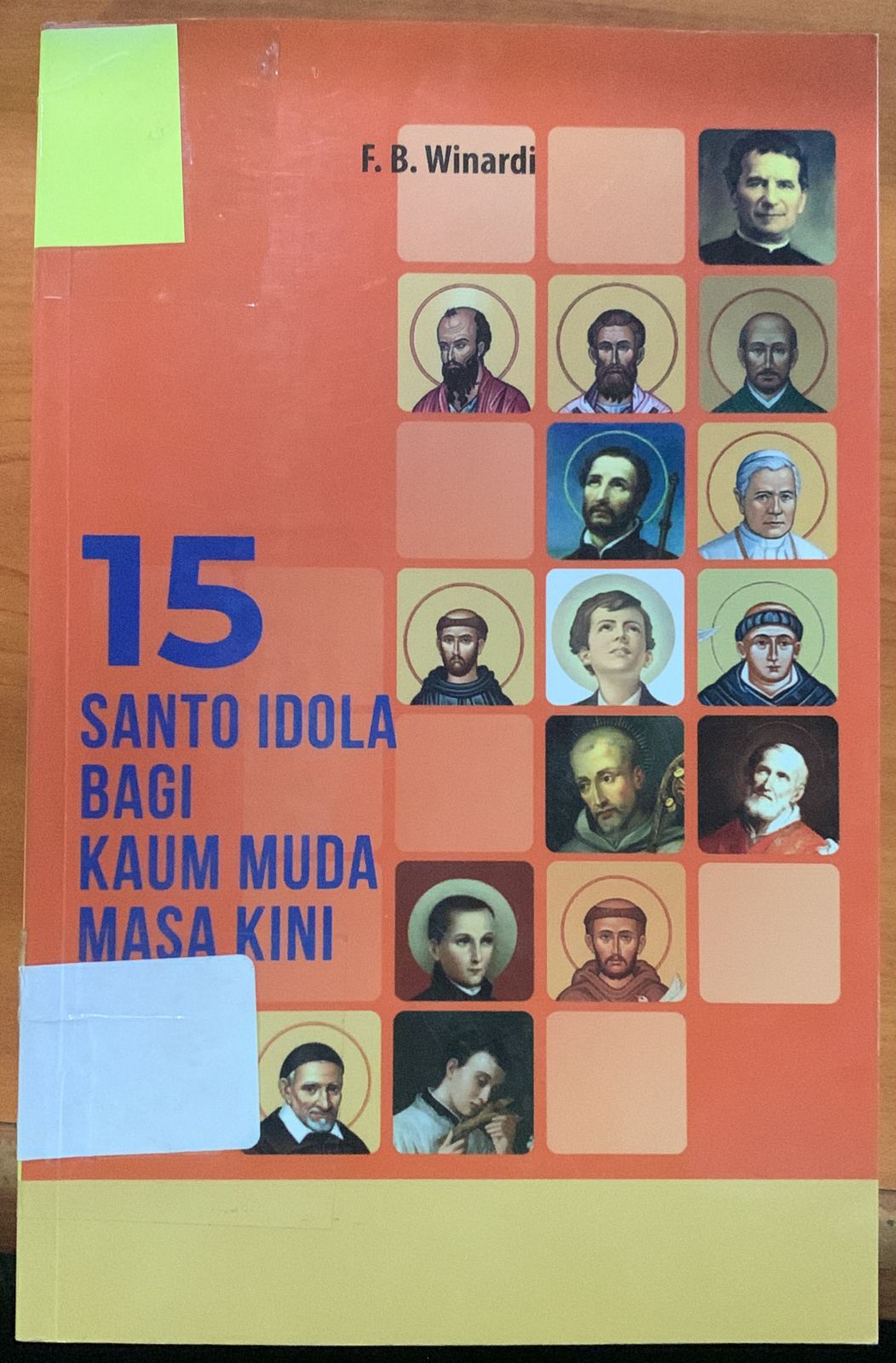 Cover 15 Santo Idola bagi Kaum Muda Masa Kini / F. B Winardi