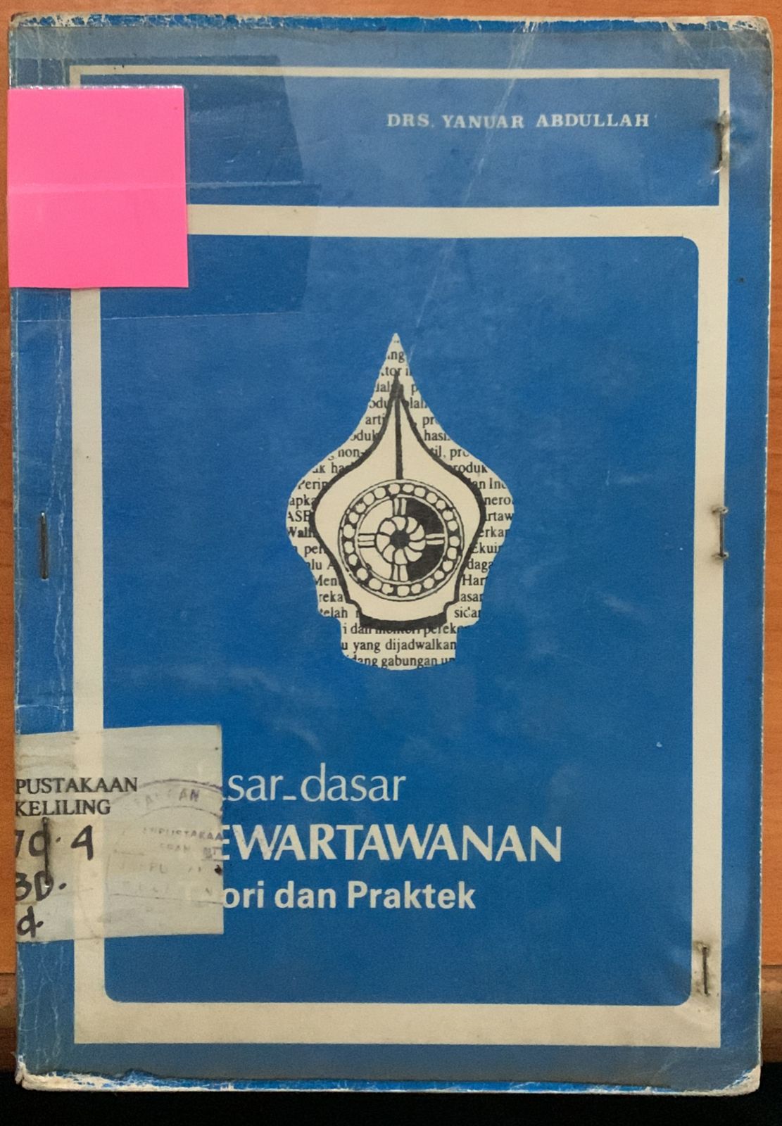 Cover Dasar - Dasar Kewartawaan Teori dan Praktek / Yanuar Abdulah