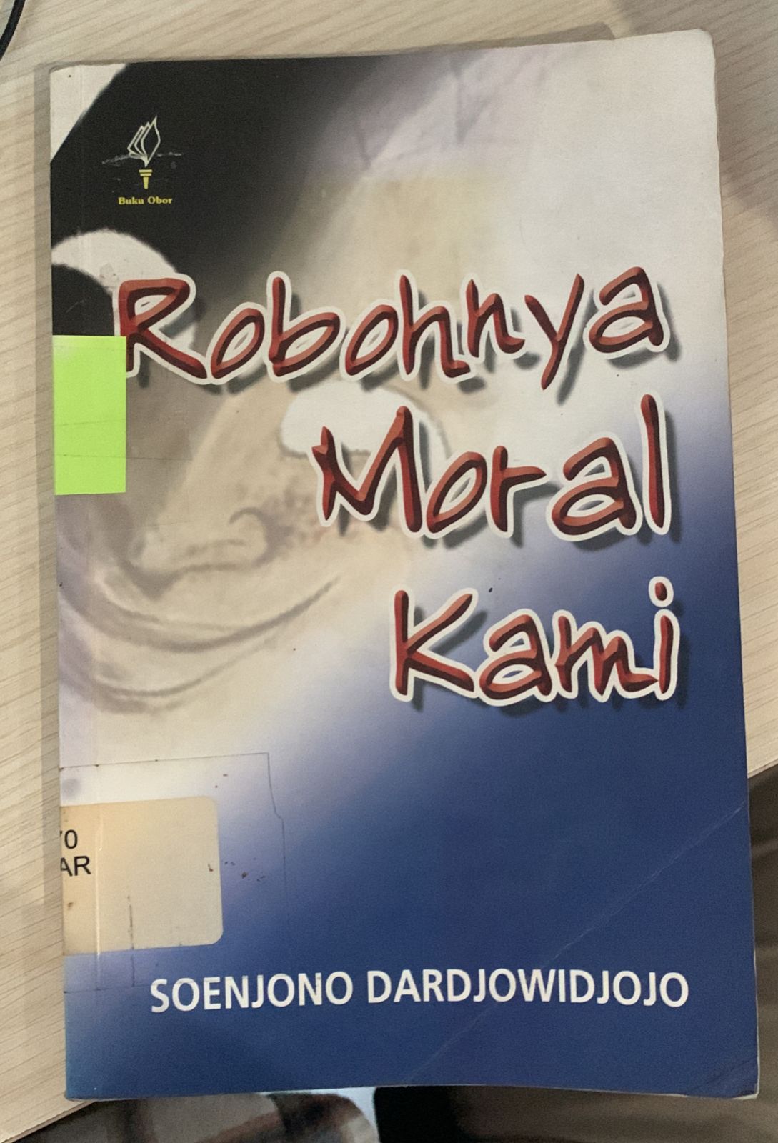 Cover Robohnya Moral Kami / Dardjowidjojo Soenjono