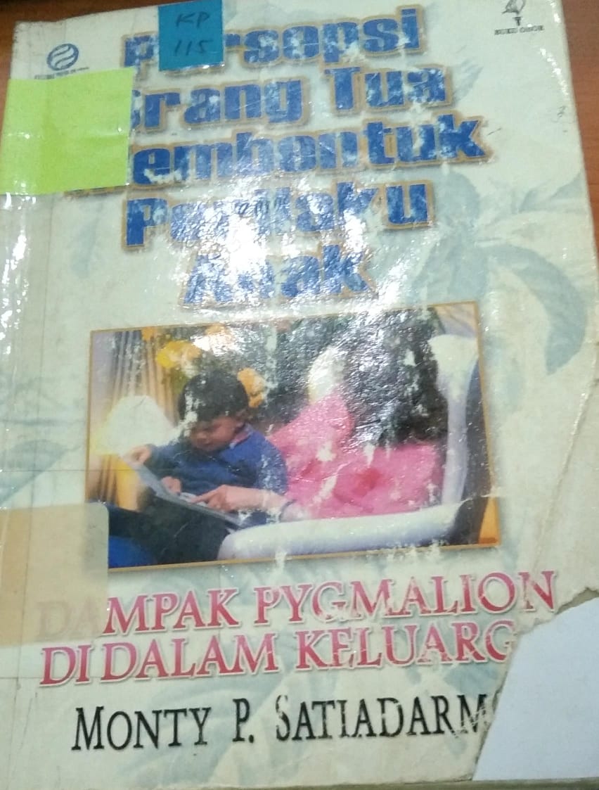 Cover Persepsi Orang Tua Membentuk Perilaku Anak Dampak Pygmilin Di Dalam Keluarga/   Monty P. Satiadarma / Tjahjo Kumolo