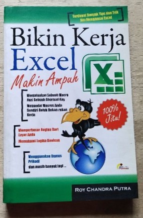 Cover Bikin Kerja Excel Makin Ampuh / Putra Roy Chandra