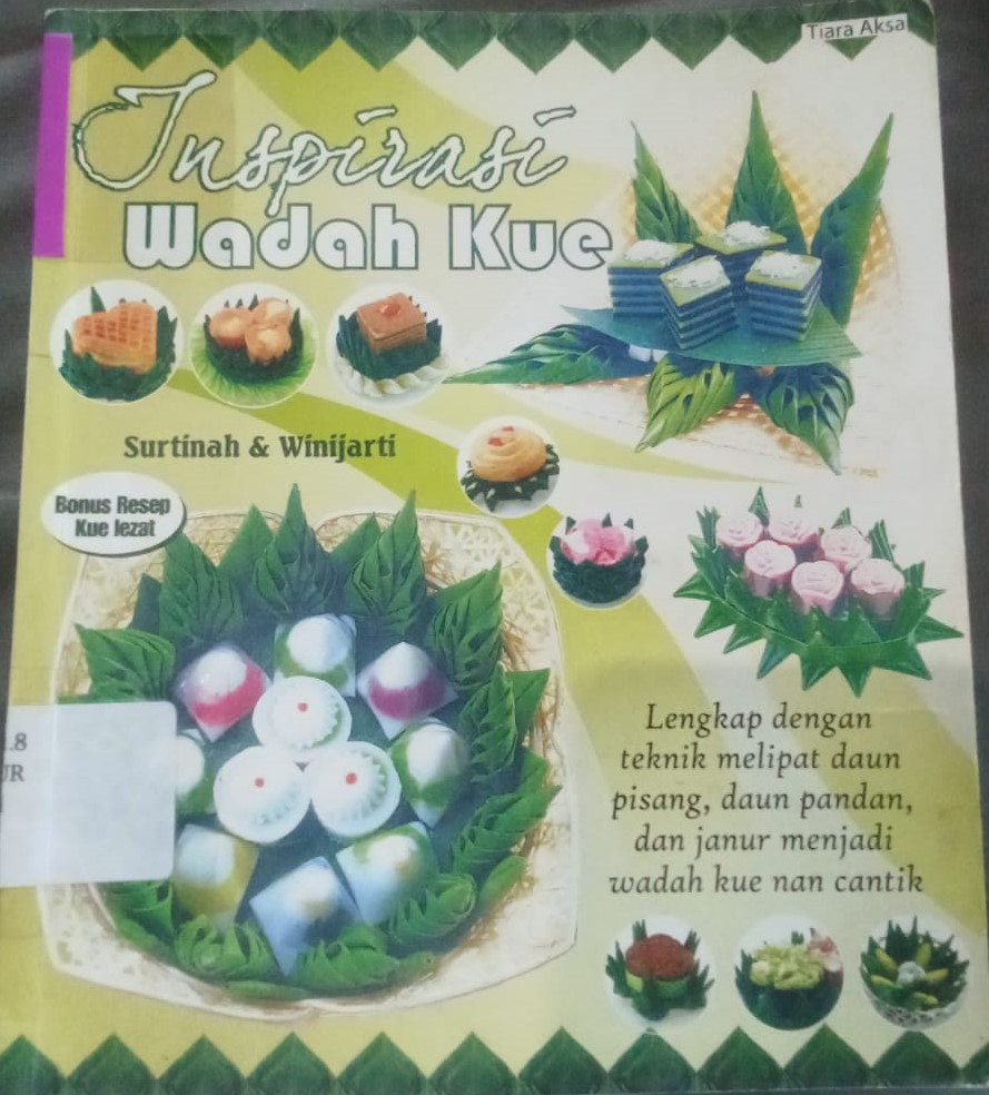 Cover Inpirasi Wadah Kue :  Bonus Resep Kue Lezat / Surtinah