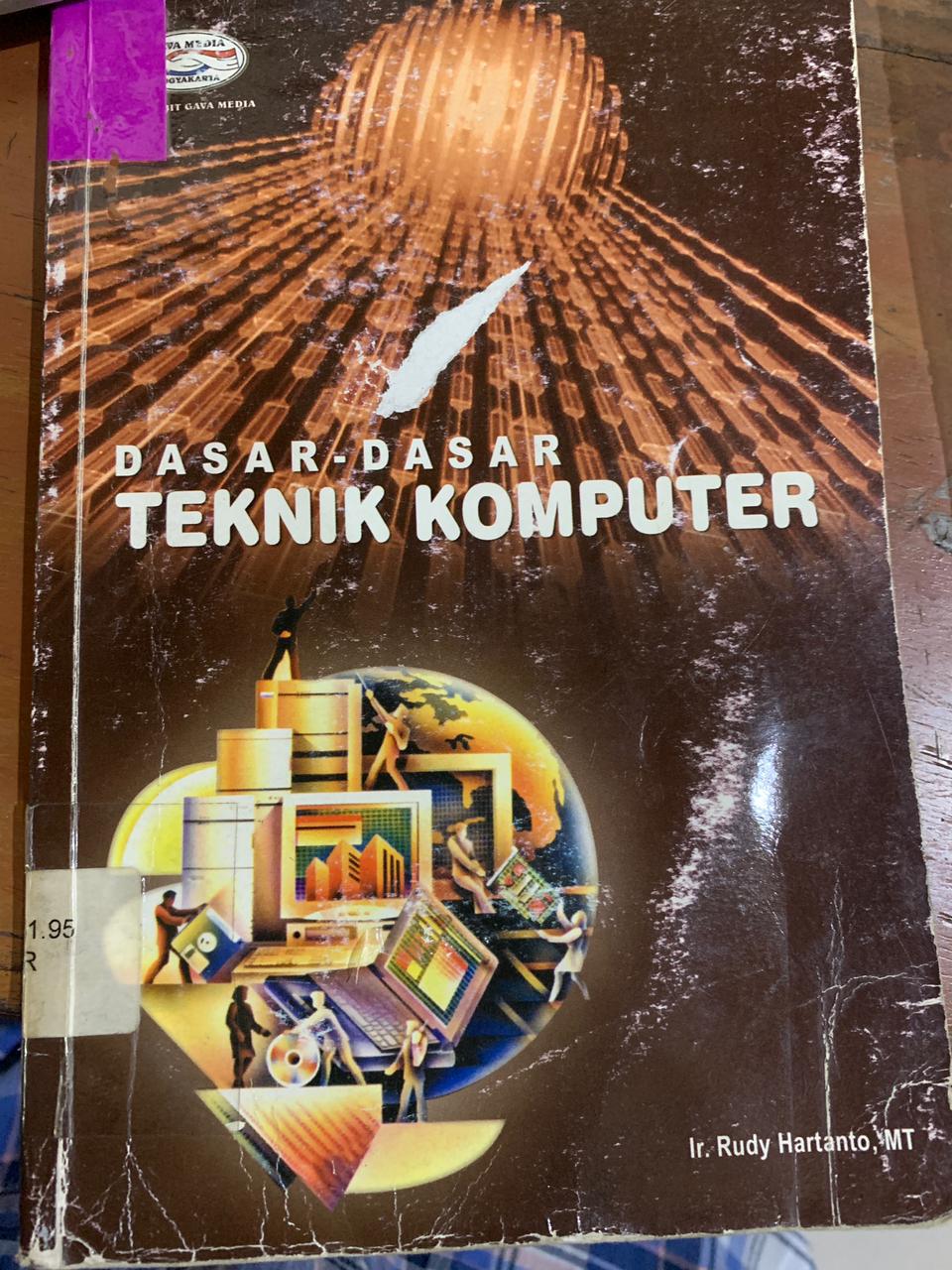 Cover Dasar - Dasar Teknik Komputer / Hartanto, Rudy