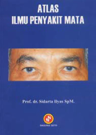 Cover Atlas Ilmu Penyakit Mata / Ilyas, Sidarta