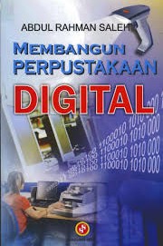 Cover Membangung Perpustakaan Digital / Saleh Rahman Abdul