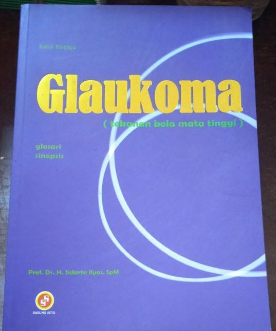 Cover Glaukoma :  tekanan bola mata tinggi / Ilyas, Sidarta