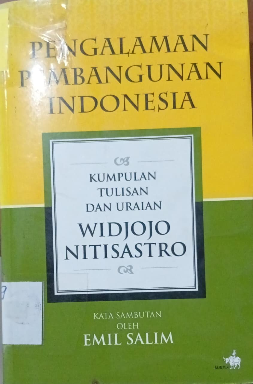 Cover Pengalaman Pengembangan Indonesia :  Kumpulan Tulisan Dan Uraian / Nitisastro, Widjojo