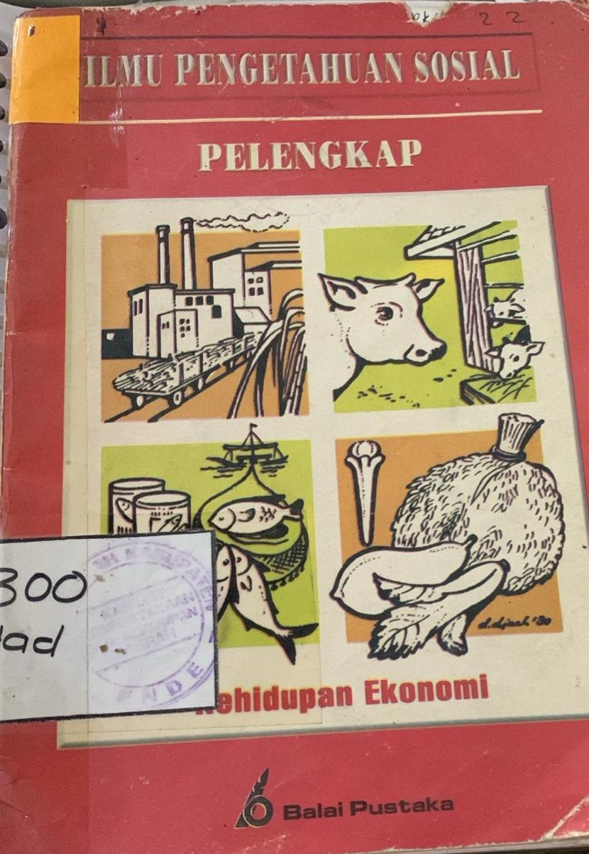 Cover Ilmu Pengetahuan Sosial :  Pelengkap Kehidupan Ekonomi Hadi, Muzamil