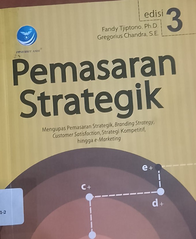 Cover Mengupas Pemasaran Strategik,Branding Strategik,Customer Satisfaction,Strategi Kompetitif,hingga e-Marketing / Tjiptono Fandi, Gregorius Chandra