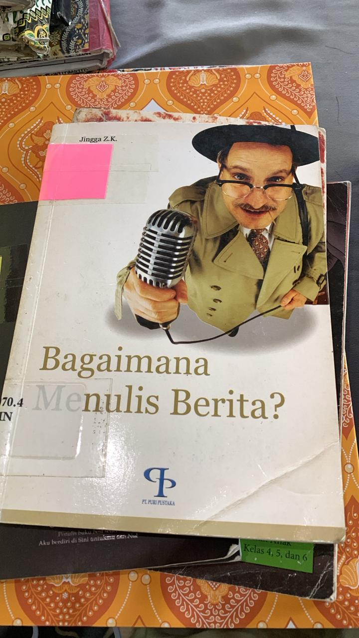 Cover Bagaimana Menulis Berita / Jingga