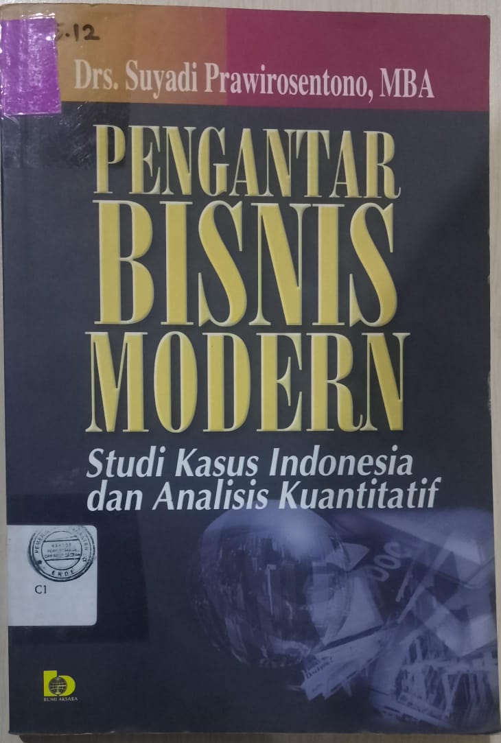 Cover Pengantar Bisnis Moderen :  Studi Kasus Indonesia dan Analisa Kuantitatif / Prawirosentono, Suyadi