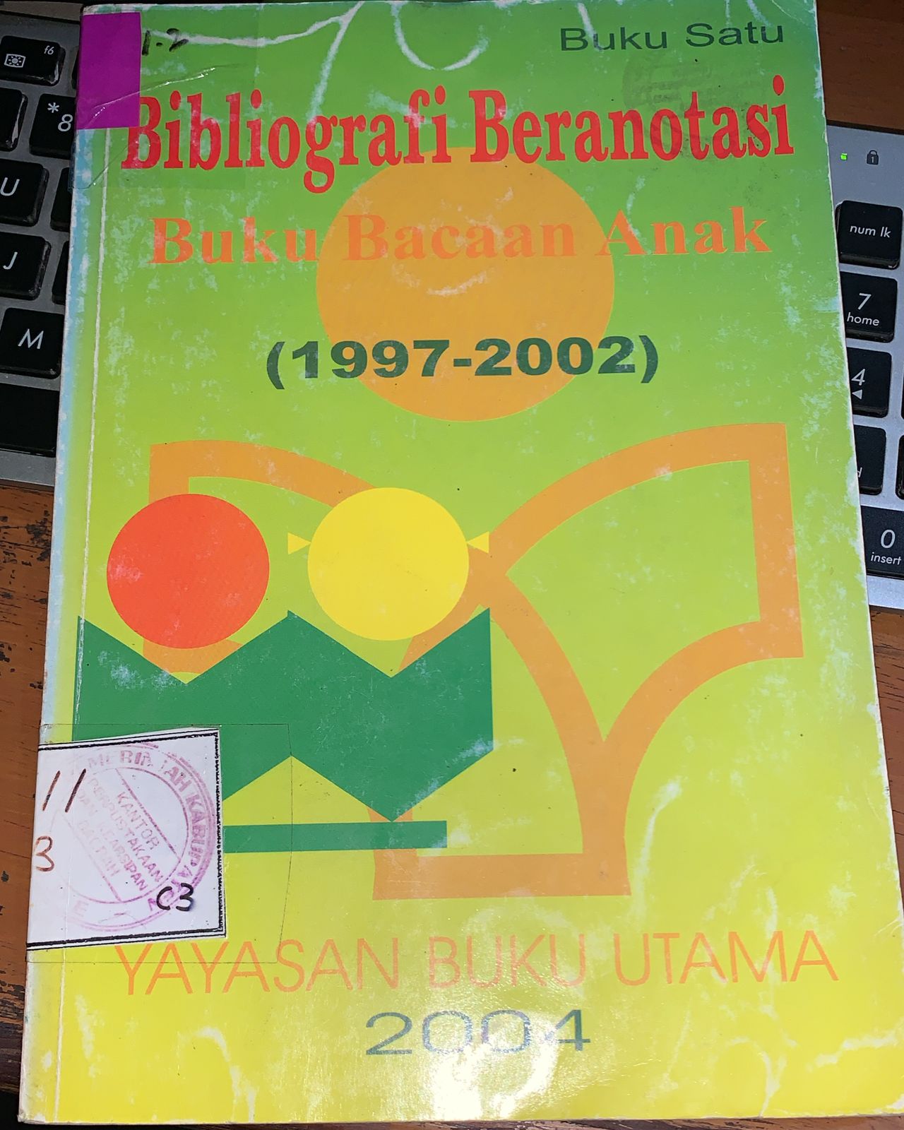 Cover Blibiografi Beranotasi Tahun 1997-2002 :  Buku Bacaan Anak / Subagio,Adwityani
