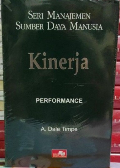 Cover Seri Manajemen Sumber Daya Manusia Kinerja Dale, Timpe A.