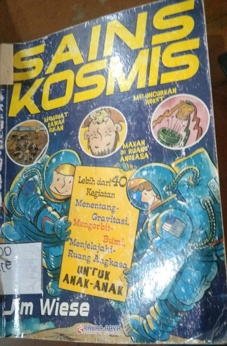 Cover Cosmic Science :  Over 40 Gravity- Defying Space - Cruising Activities For Kids / Wiese, Jim