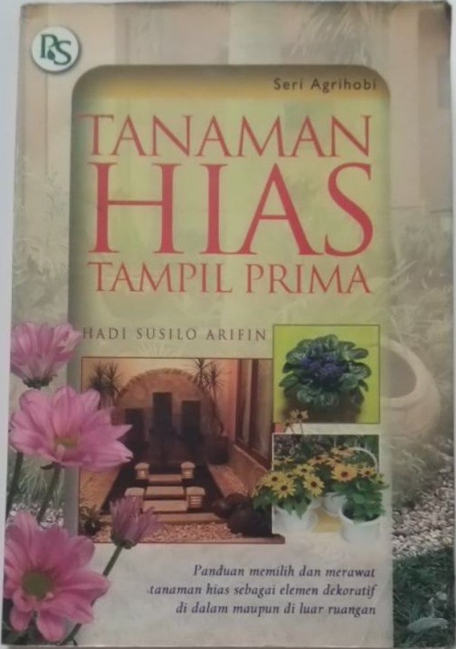 Cover Tanaman Hias Tampil Prima / Arifin, Hadi Susilo