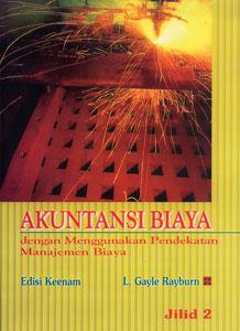 Cover Akuntansi Biaya dengan Menggunakan Pendekatan Manajemen Biaya : / Rayburn, Gayle L
