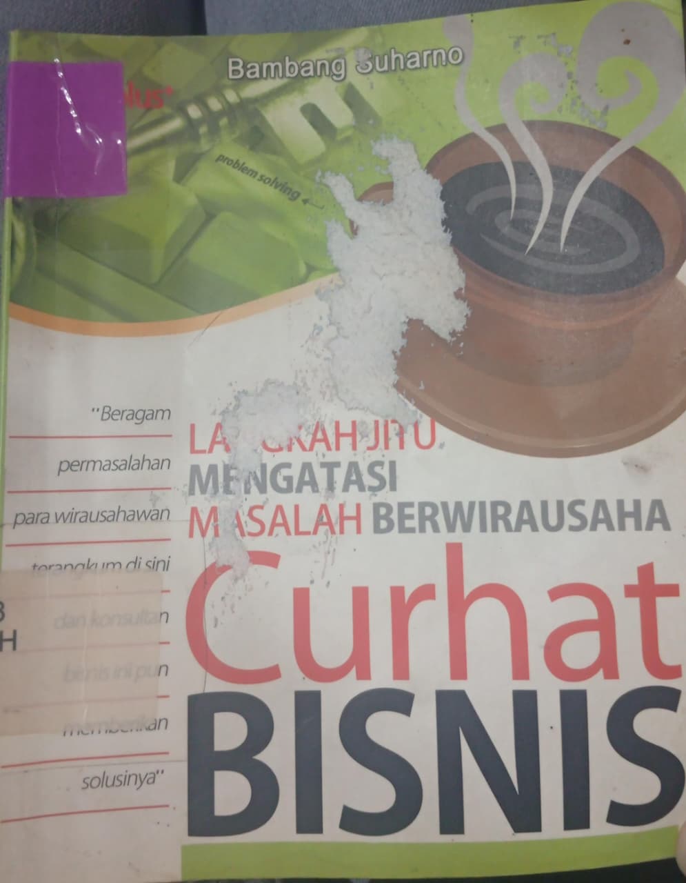 Cover Curhat Bisnis; :  Langkah Jitu Menangani Masalah Berwirausaha / Suharno,Bambang