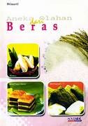 Cover Aneka Olahan Dari Beras / Winarti