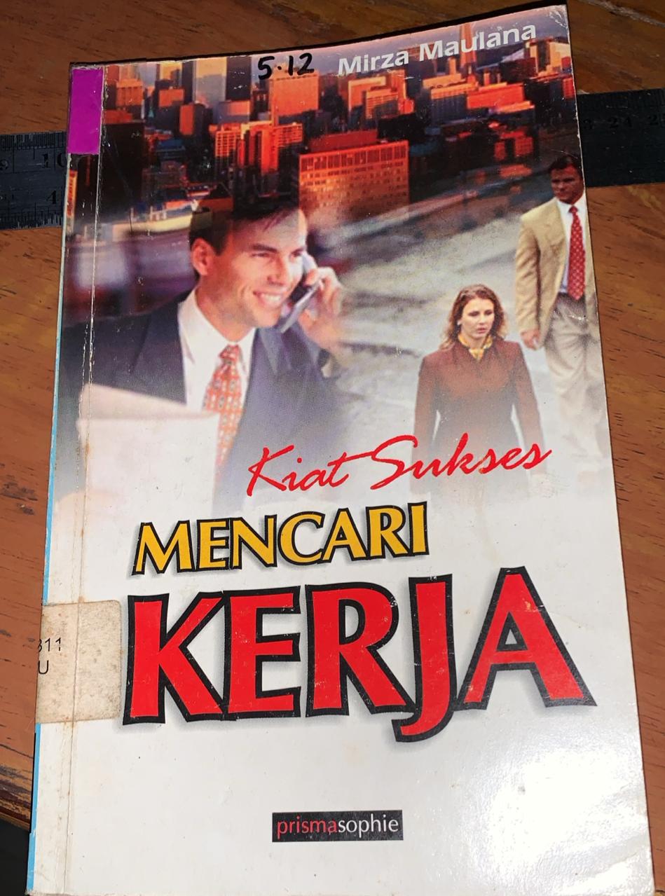 Cover Kiat Sukses Mencari Kerja, / Maulana, Mirza