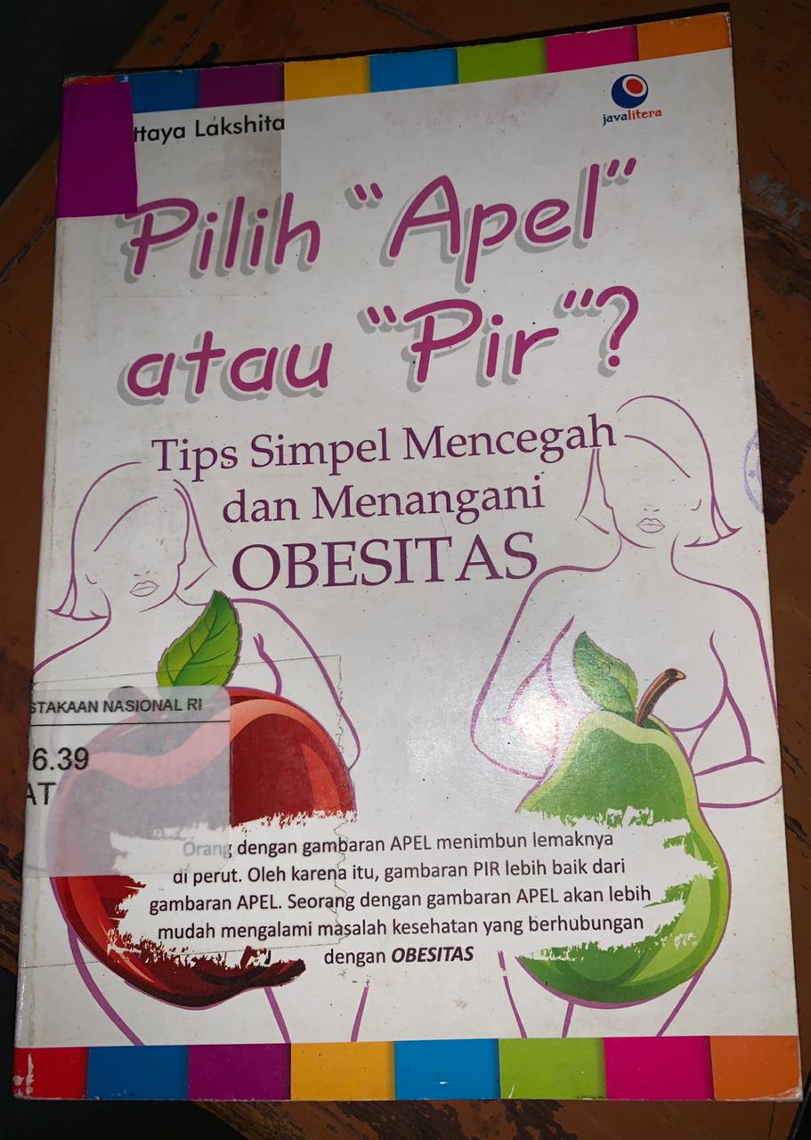 Cover Pilih Apel atau Pir :  Tips Simpel Mencegah dan Menangani Obesitas / Tarwoto