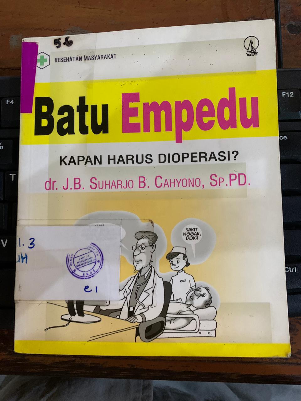 Cover Batu Empedu:Kapan Harus Di Operasi / Cahyono, B. Suharjo