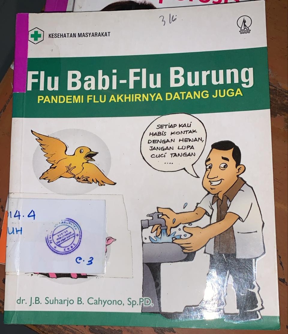 Cover Flu Babi- Flu Burung :  Pandemi Flu Akhirnya Datang Juga / Cahyono, B. Suharjo