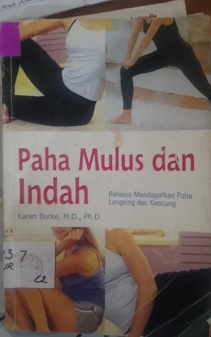 Cover Paha Mulus Dan Indah :  Rahasia Mendapatkan Paha Langsing Dan kencang / Burke, Karen