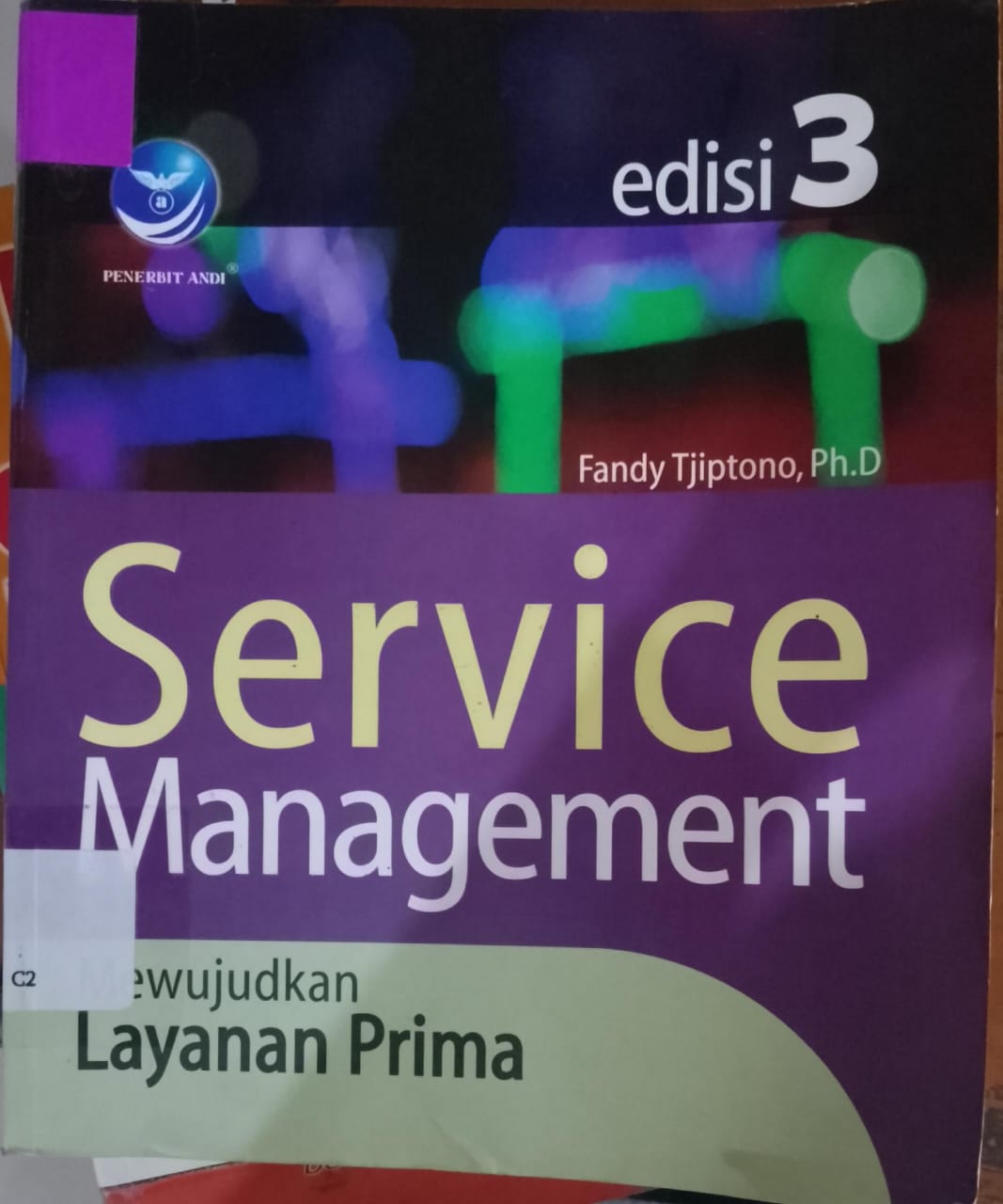 Cover Service Management :  Mewujudkan Layanan Prima / Tjiptono, Fandy